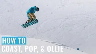 How To Coast, Pop, & Ollie On A Snowboard