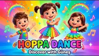 Hoppa Dance Song 🕺 | Fun Dance Song for Kids | Discover with G&uuml;neş