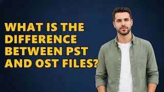 What Is The Difference Between PST And OST Files?
