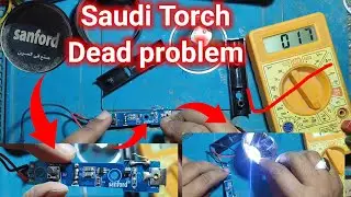 Saudi Arabia ki torch repair kaise karen Saudi torch dead problem Saudi torch kharab hai theek kare