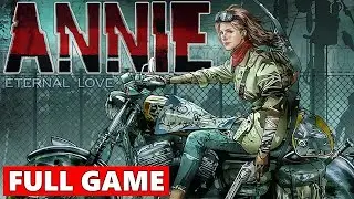 ANNIE: Last Hope Full Walkthrough Gameplay - No Commentary (PC)