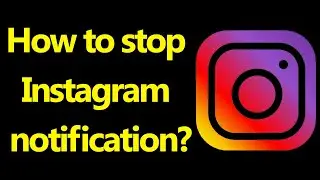 How to stop Instagram notification? Turn Off Notification on Instagram App - Smart Enough