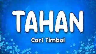 Tahan - Carl Timbol