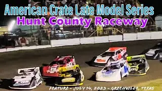 American Crate Late Model Series - Hunt County Raceway - July 14, 2023 - Greenville, Texas
