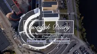 Jonkoping University | Swedish Diary | Part 2 | 4k UHD |