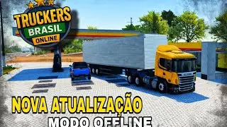 SAIU! ATUALIZA&Ccedil;&Atilde;O do TRUCKERS BRASIL ONLINE - MODO OFFLINE 