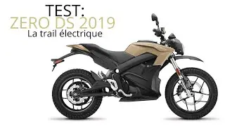 Prise en main & test rapide : Zero Motorcycles DS 2019 - Modèle 11Kw & 14.4 kWh