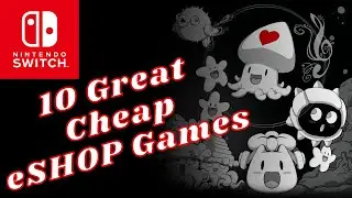 10 CHEAP Nintendo Switch eSHOP Games Worth Buying | eSHOP Buying Guide
