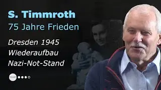 75 Jahre Frieden: Dresden 13 Februar 1945 – Wiederaufbau DDR – Nazinotstand / Zeitzeugen