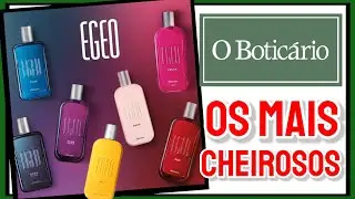 Quais os EGEOs MAIS CHEIROSOS do Boticário ? - Silso Santos