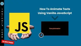 You can Animate Texts?! No way!! | Learn to Animate Texts using only Vanilla JavaScript