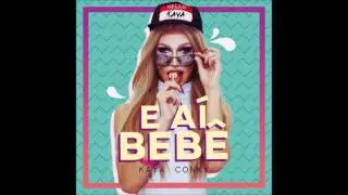Kaya Conky - E A&iacute; Beb&ecirc; (Audio)