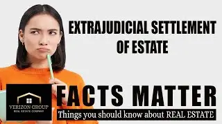 FACTS MATTER | Extrajudicial Settlement of Estate