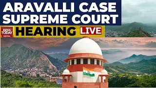 Aravalli Case Supreme Court Hearing LIVE | Supreme Court Pauses Own Order On Definition Of Aravalli