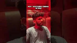 Watching Cinema in 2045 Be Like💀!