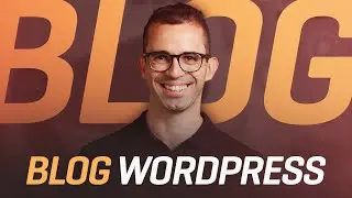 Blog WordPress - Tutorial completo Passo a passo com uso de Inteligência artificial e tudo mais