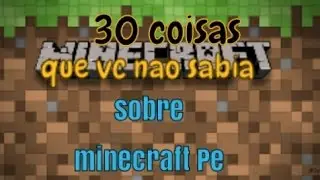 30 coisas que voce nao sabia sobre Minecraft