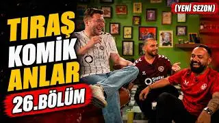 TIRAŞ EPISODE 26 FUNNY MOMENTS | New Season