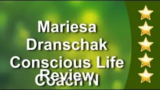 Mariesa Dranschak Conscious Life Coach Syracuse Excellent Five Star Review by Jake Starowicz