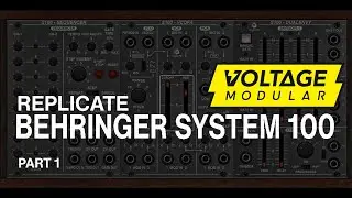 Replicate behringer system 100 in Voltage Modular