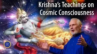 Krishna's Teachings on Cosmic Consciousness