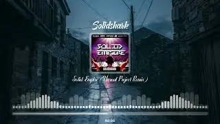 Solidshark - Solid Empire (Unreal Project Remix)