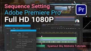 How to Setting New Project in Adobe Premiere Pro CC 2017 Resolution HD 1080p # Best Sequence Setting