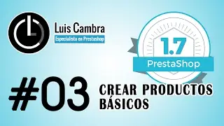 Curso PrestaShop 1.7 #03 - Crear Productos Básicos