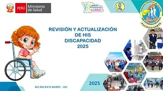 REVISIÓN Y ACTUALIZACIÓN DE HIS DISCAPACIDAD 2025