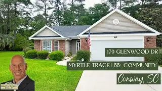 Relaxed Coastal Living in Myrtle Trace | 170 Glenwood Dr., Conway, SC | 55+ Community Home Tour