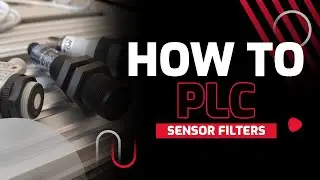 PLC Programming: Sensor Filtering Techniques to Improve your Industrial Projects!