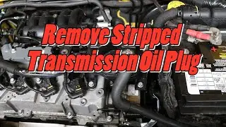 Remove a Stripped Transmission Oil Plug