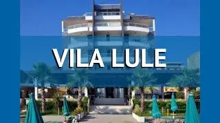 VILA LULE 4* Албания Дуррес обзор &ndash; отель ВИЛА ЛУЛЕ 4* Дуррес видео обзор