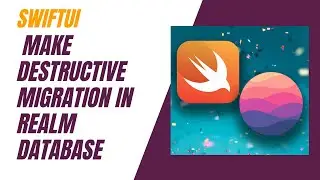 SwiftUI: Make destructive migration in Realm database - Tutorial for Beginners