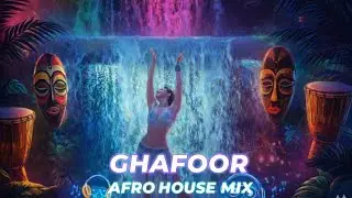 Ghafoor - Afro House Mix 2025 | Deep & Tribal Vibes | Mixed by DJ NYX 🎧🔥