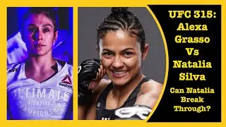 UFC 315 | Alexa Grasso Vs Natalia Silva | FULL Breakdown & Prediction #ufc315