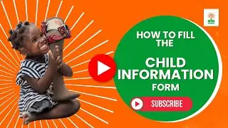 How to Fill the &ldquo;Child Information&rdquo; Form | The IREDE Foundation Tutorial