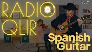 Radio Qlir – Spanish Guitar Serenade – Instrumental Latin Guitar for Reading, Study & Focus