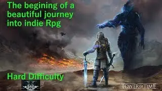 Tower of Time gameplay - Hard Difficulty Let's play One of the best RPG of 2019 - Classic Rpg
