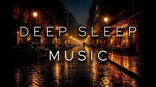 Sleep Deeply Tonight &bull; Calm Deep Sleep Music (8 HOURS)