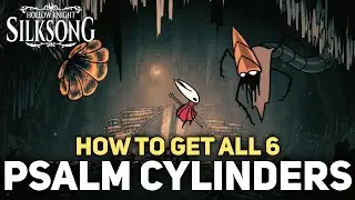 Hollow Knight Silksong - All 6 Psalm Cylinder Locations (Vaultkeeper Quest)