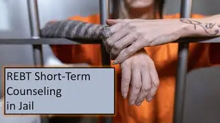 REBT COUNSELING INMATES IN JAIL