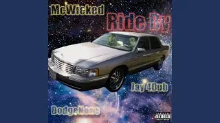 Ride By (feat. DodgeNone & Jay 4dub)