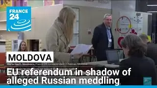Moldova votes in election, EU referendum in shadow of alleged Russian meddling &bull; FRANCE 24 English