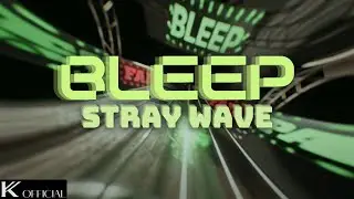 STRAY WAVE -스트레이 웨이브- 'BLEEP' SINGLE