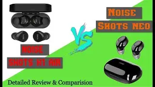 Noise Shots Neo v/s Noise Shots X1 Air | Detailed Review and Comparison| The Tech Analysis 2020