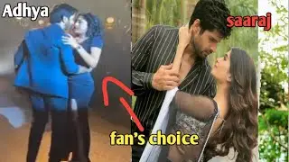 adhya Vs saaraj fan's NE choice kiya adhya Best  couple on tv