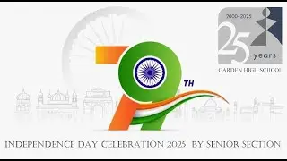INDEPENDENCE DAY CELEBRATION 2025  BY SENIOR SECTION