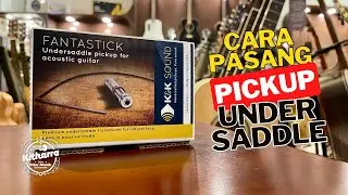 Cara Pasang Pickup Under Saddle K&K FanTaStick | Kitharra Guitar Shop & Service