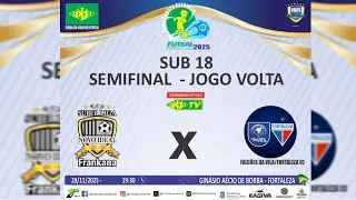 FRANKANA X FALCÕES/FORTALEZA - SEMIFINAL JOGO VOLTA CAMPEONATO CEARENSE SUB-18